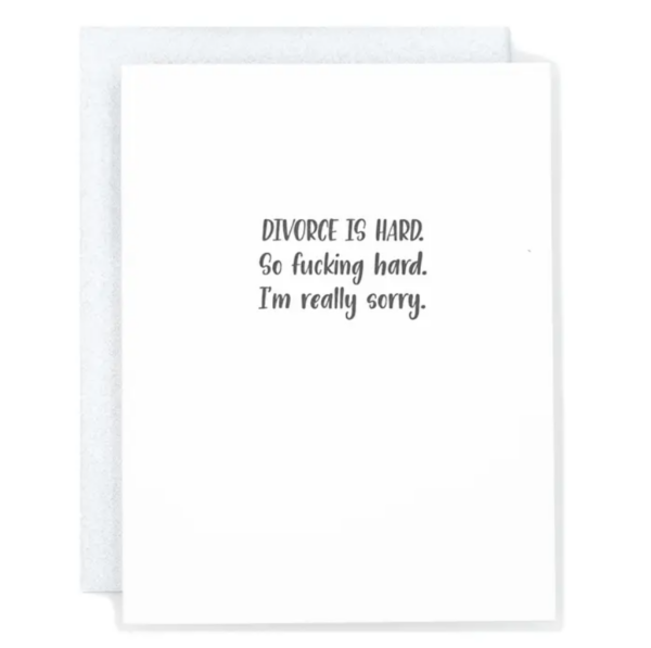 Divorce is hard Card