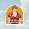I'm The Problem Sticker
