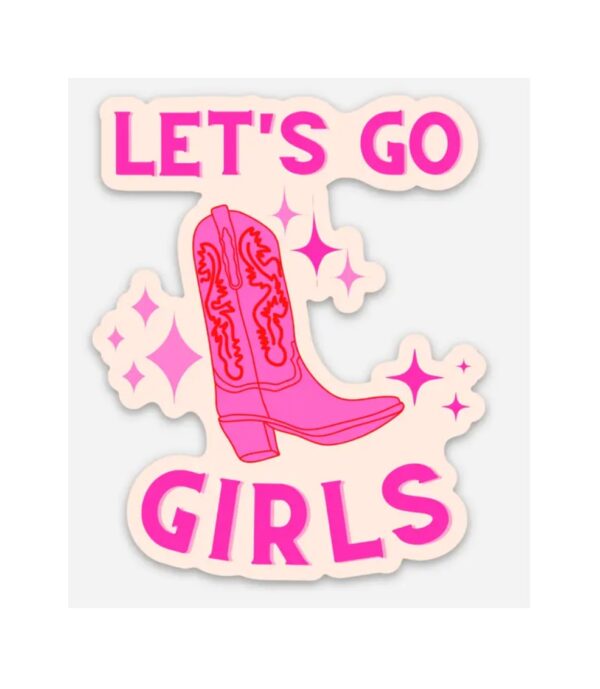 Let's Go Girls Sticker