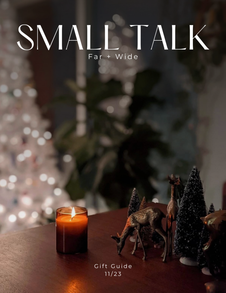 Far + Wide's e-magazine small talk holiday edition