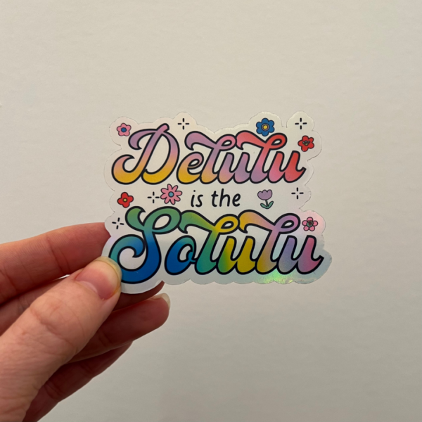 Hollographic Sticker - Delulu