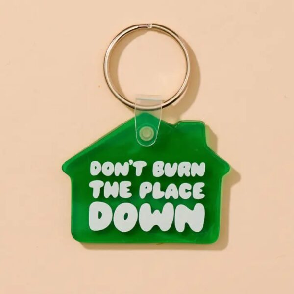 (Don't) Burn it Down Keychain - Image 3