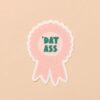 Dat Ass Sticker