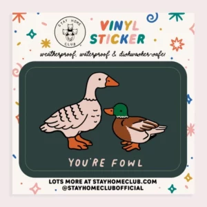 Fowl Vinyl Sticker